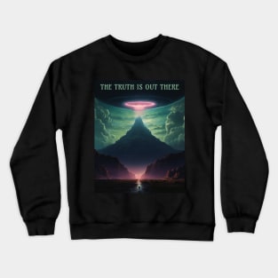 The Truth Is Out There Crewneck Sweatshirt